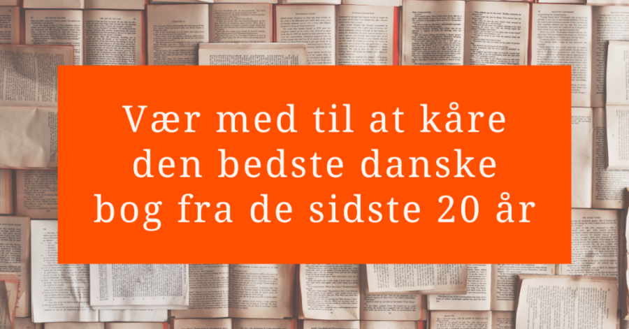Vør med til at kåre den bedste danske bog fra de sidste 20 år