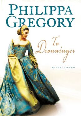 Philippa Gregory: To dronninger