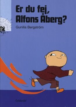 Gunilla Bergström (f. 1942): Er du fej, Alfons Åberg?
