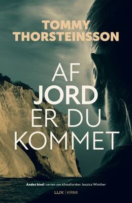 Tommy Thorsteinsson (f. 1965): Af jord er du kommet : krimi