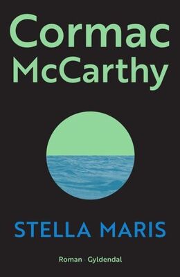 Cormac McCarthy: Stella Maris : roman