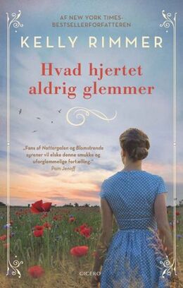 Kelly Rimmer: Hvad hjertet aldrig glemmer