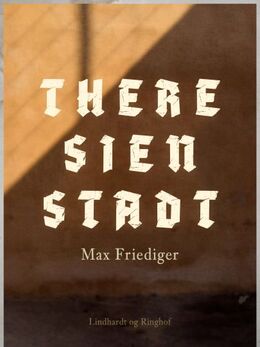 M. Friediger: Theresienstadt