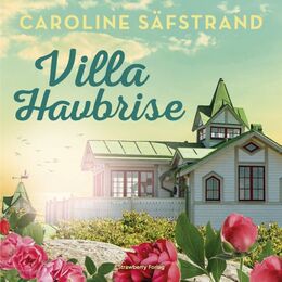 Caroline Säfstrand (f. 1972): Villa Havbrise