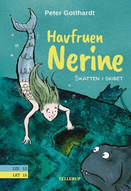 Peter Gotthardt: Havfruen Nerine - skatten i skibet