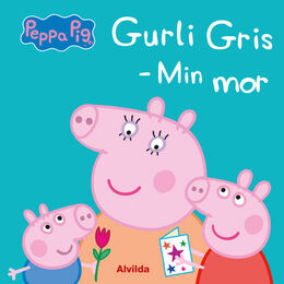 : Gurli gris - min mor