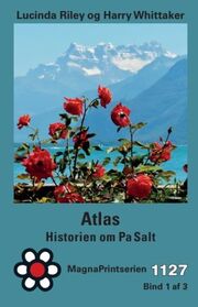 Lucinda Riley, Harry Whittaker: Atlas : historien om Pa Salt. Bind 1 (MagnaPrintserien)