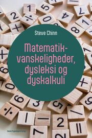 Steve Chinn: Matematikvanskeligheder, dysleksi og dyskalkuli